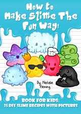 How To Make Slime The Fun Way - Natalie Fleming