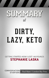 Summary of DIRTY, LAZY, KETO - Paul Mani