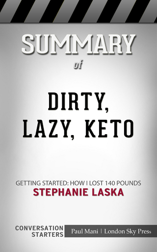 Summary of DIRTY, LAZY, KETO