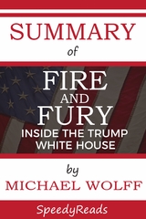 Summary of Fire and Fury - Speedy Reads