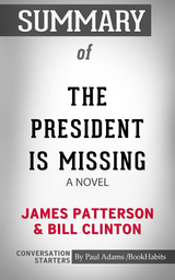 Summary of The President Is Missing: A Novel - Paul Adams