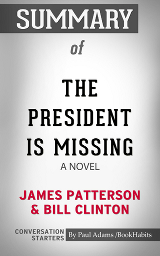 Summary of The President Is Missing: A Novel