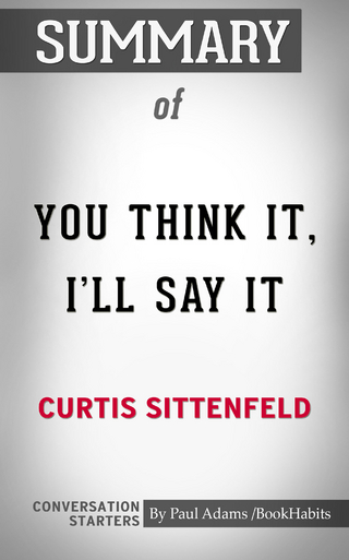 Summary of You Think It, I'll Say It: Stories