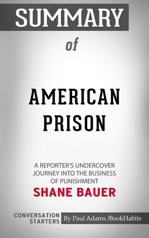 Summary of American Prison - Paul Adams