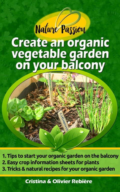 Create an organic vegetable garden on your balcony - Cristina Rebiere, Olivier Rebiere