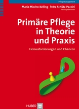 Prim&auml;re Pflege in Theorie und Praxis - 