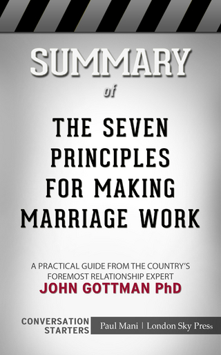 Summary of The Seven Principles for Making Marriage Work