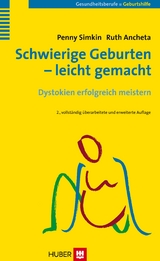 Schwierige Geburten - leicht gemacht - Simkin, Penny; Ancheta, Ruth