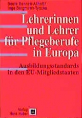 Lehrerinnen und Lehrer f&uuml;r Pflegeberufe in Europa - Beate Rennen-Allhoff, Inge Bergmann-Tyacke