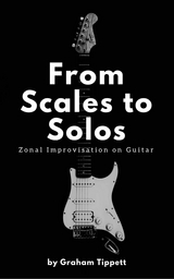 From Scales to Solos - Graham Tippett