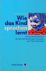 Wie das Kind sprechen lernt - Jerome S Bruner
