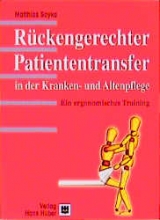 R&uuml;ckengerechter Patiententransfer in der Kranken- und Altenpflege - Matthias Soyka, Stella Hermann, Tobias Soyka, Maria Katryniok, Christiane Lindow, Uwe Rehder