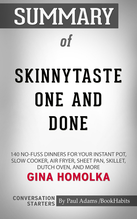Summary of Skinnytaste One and Done - Paul Adams