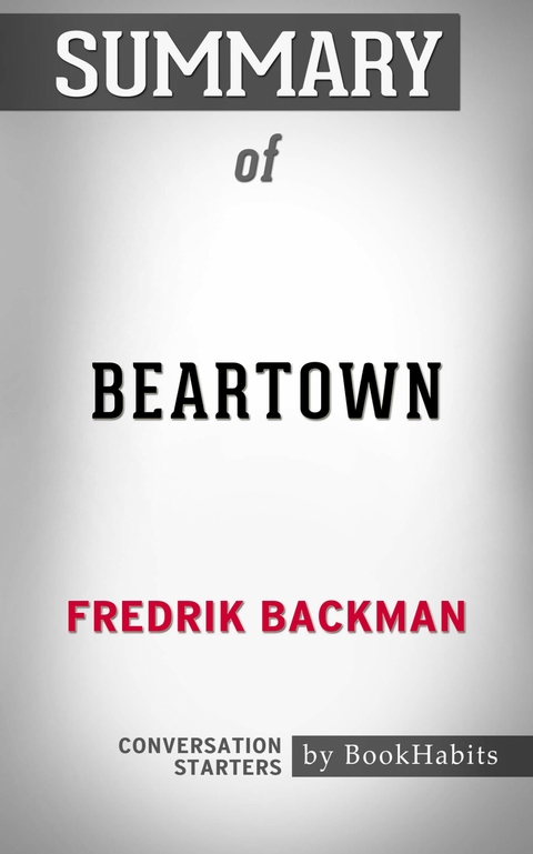 Summary of Beartown: A Novel - Paul Adams
