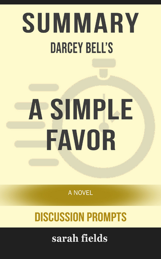 Summary: Darcey Bell's A Simple Favor