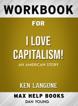 Workbook for I Love Capitalism!: An American Story (Max-Help Books) - Dan Young