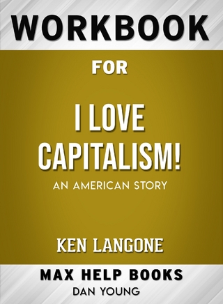 Workbook for I Love Capitalism!: An American Story (Max-Help Books)