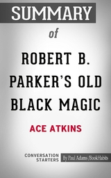 Summary of Robert B. Parker's Old Black Magic - Paul Adams