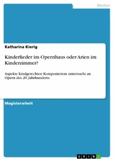 Kinderlieder im Opernhaus oder Arien im Kinderzimmer? -  Katharina Kierig