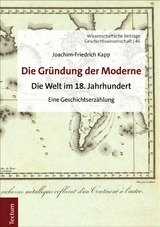 Die Gr&uuml;ndung der Moderne - Joachim-Friedrich Kapp