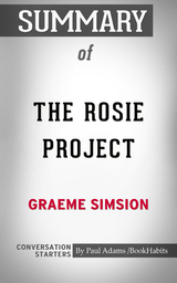 Summary of The Rosie Project: A Novel - Paul Adams