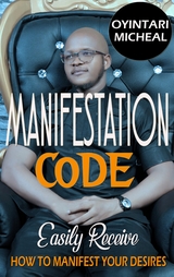 Manifestation Code - Oyintari Micheal