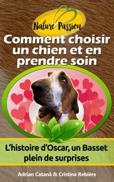 Comment choisir un chien et en prendre soin - Cristina Rebiere, Adrian Catana