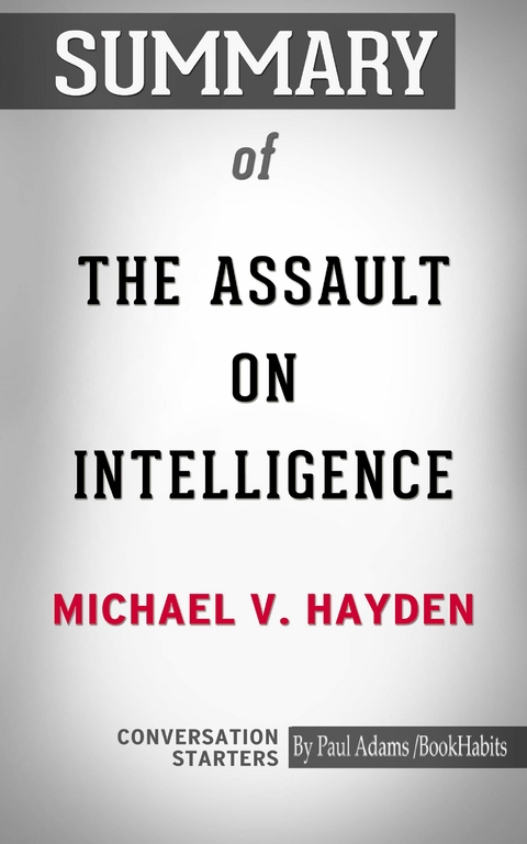 Summary of The Assault on Intelligence - Paul Adams