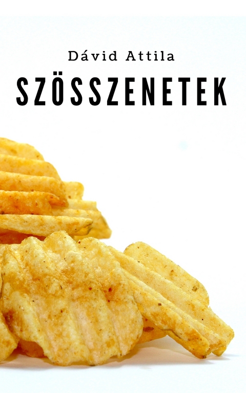 Sz&ouml;sszenetek - D&aacute;vid Attila