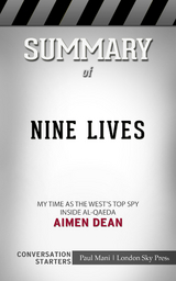 Summary of Nine Lives: My time as the MI6's top spy inside al-Qaeda: Conversation Starters - Paul Mani
