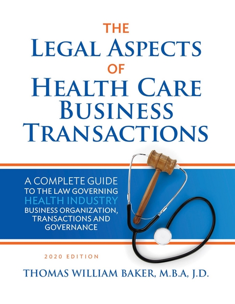 Legal Aspects of Health Care Business Transactions - Thomas William Baker