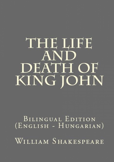 The Life And Death Of King John - William Shakespeare