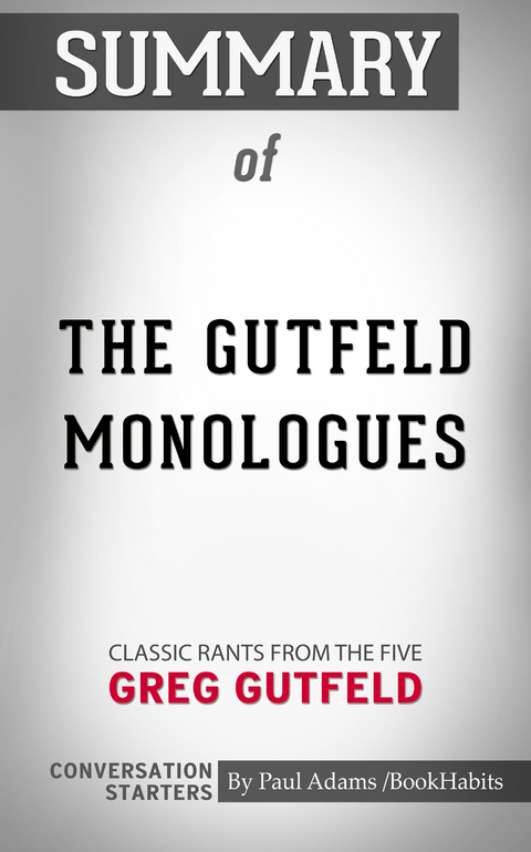 Summary of The Gutfeld Monologues - Paul Adams
