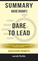 Summary: Bren&eacute; Brown's Dare to Lead - Sarah Fields