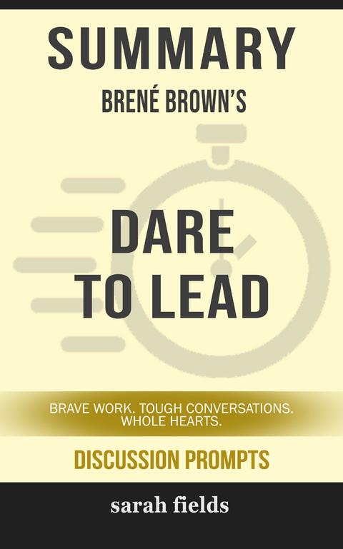 Summary: Bren&eacute; Brown's Dare to Lead - Sarah Fields
