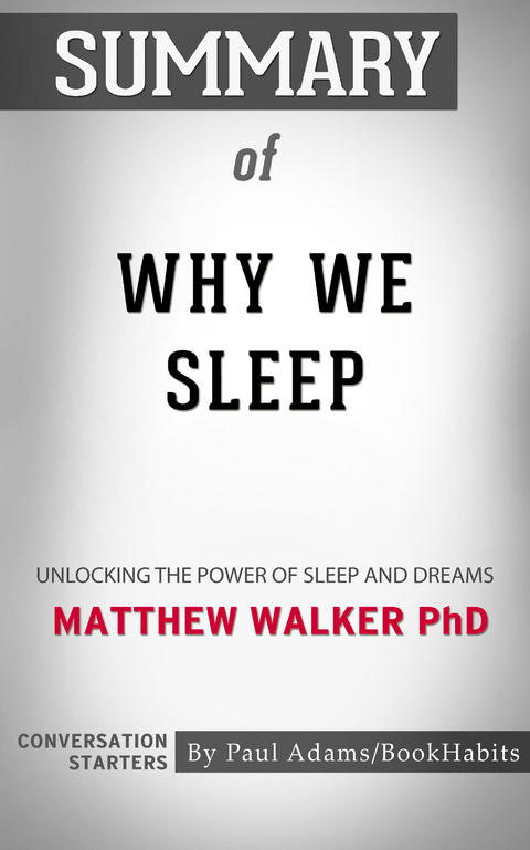 Summary of Why We Sleep - Paul Adams