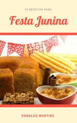 10 Receitas para festa junina - Ronaldo Martins