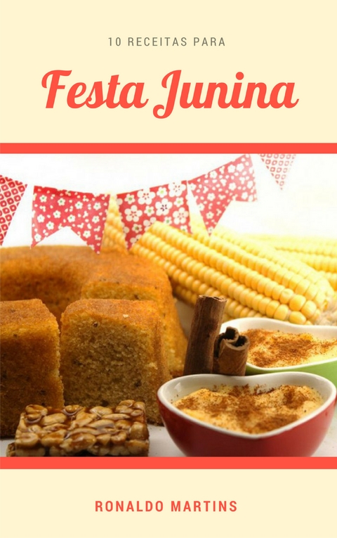 10 Receitas para festa junina - Ronaldo Martins