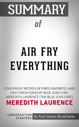 Summary of Air Fry Everything - Paul Adams