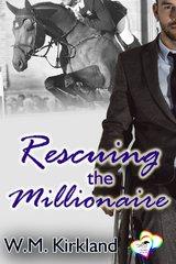 Rescuing the Millionaire - W.M. Kirkland