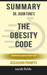 Summary: Dr. Jason Fung's The Obesity Code - Sarah Fields