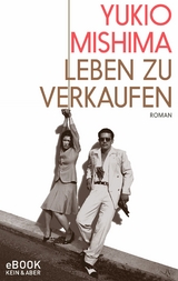 Leben zu verkaufen - Yukio Mishima