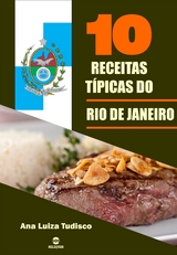 10 Receitas t&iacute;picas do Rio de Janeiro - Ana Luiza Tudisco