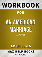 Workbook for An American Marriage: A Novel (Max-Help Books) - Dan Young