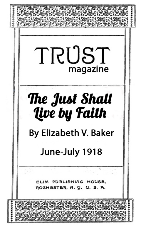 The Just Shall Live by Faith - Elizabeth V. Baker