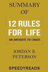 Summary of 12 Rules for Life - Speedy Reads