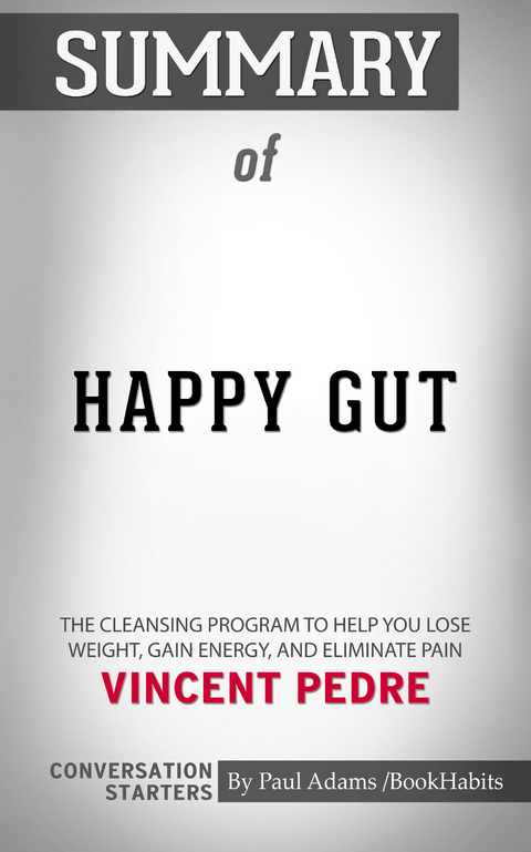Summary of Happy Gut - Paul Adams