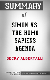 Summary of Simon vs. the Homo Sapiens Agenda - Paul Adams