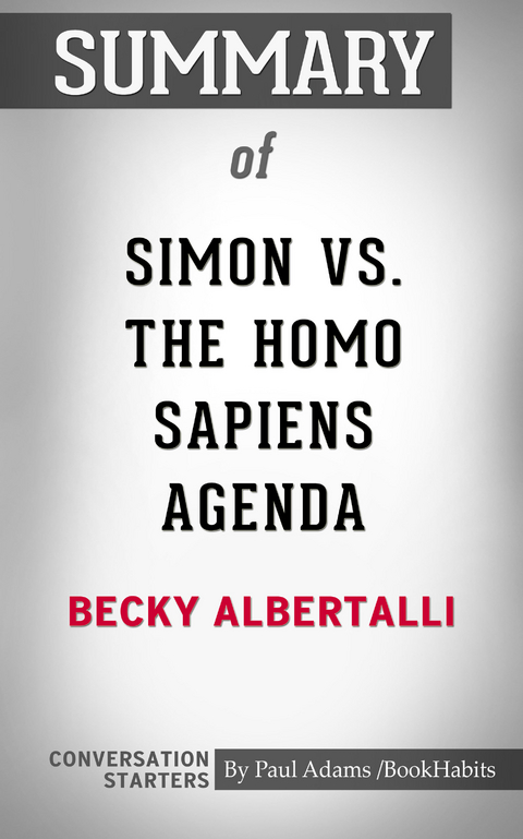 Summary of Simon vs. the Homo Sapiens Agenda - Paul Adams