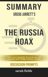 Summary: Gregg Jarrett's The Russia Hoax - Sarah Fields